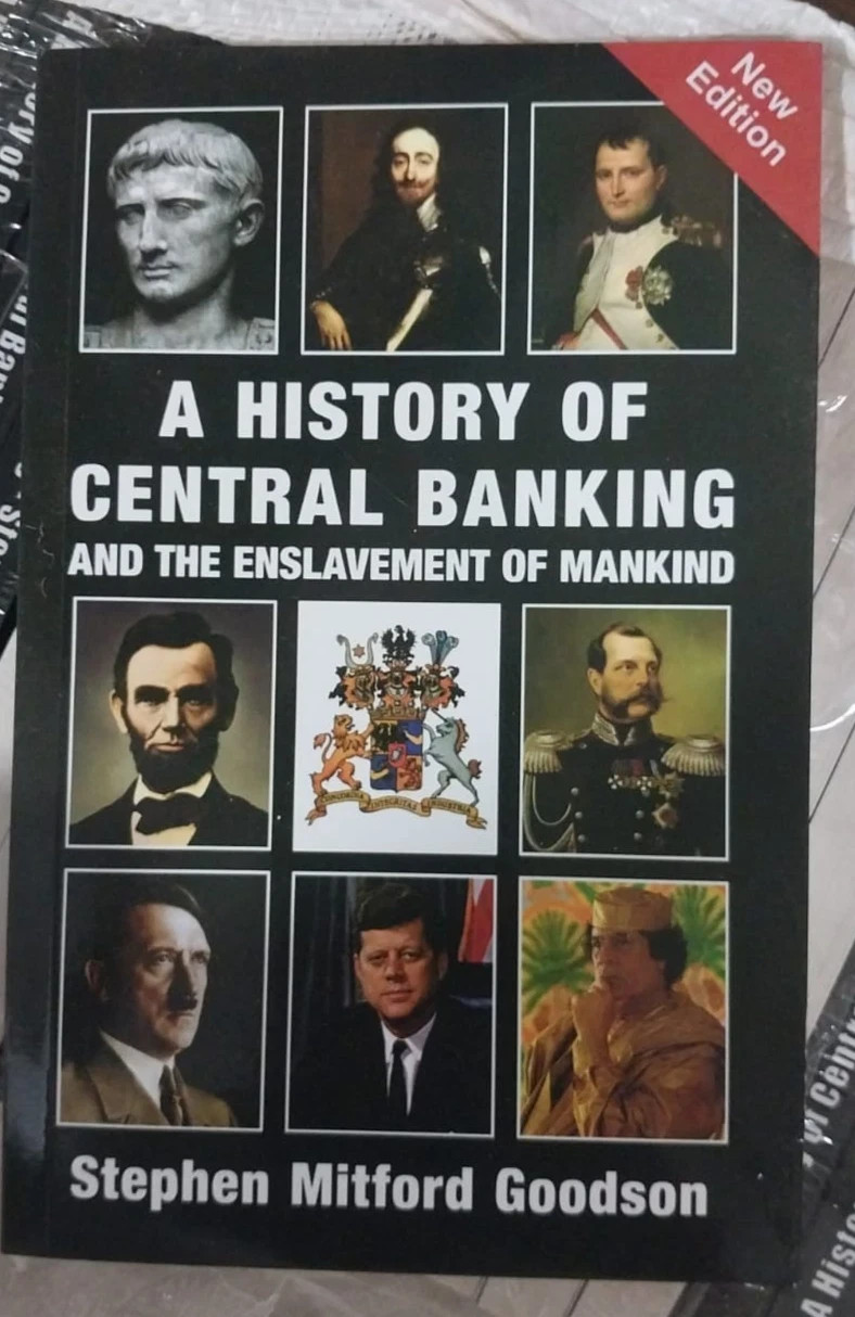 A History of Central Banking and the Enslavement of Mankind by Stephen USA