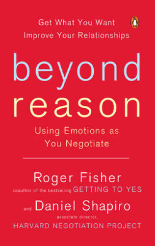 Beyond Reason: Using Emotions as You Negotiate - Paperback - GOOD
