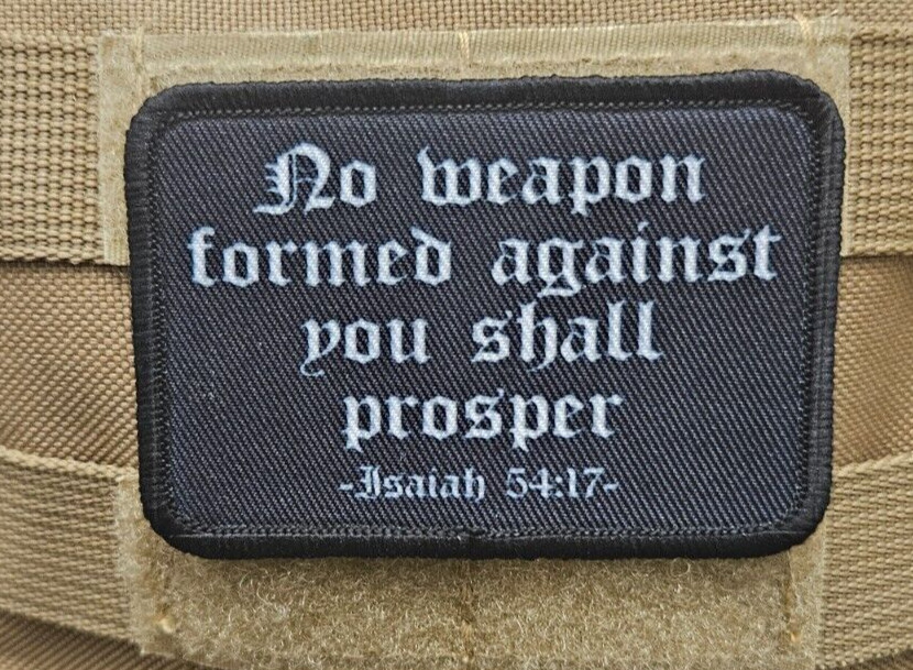 No weapon formed Isaiah  54:17  bible 2"x3" hook & loop removable morale patch