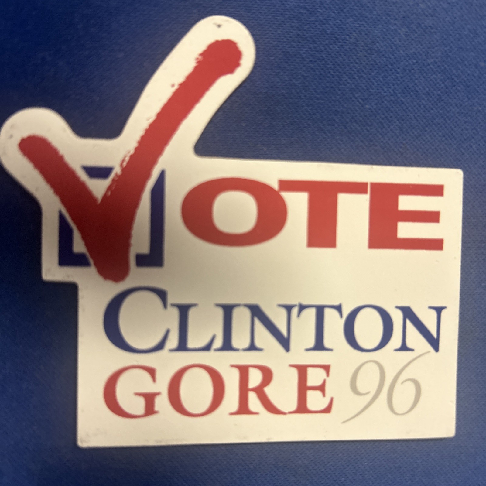 Vote  Clinton Gore ‘96  3” x 2 7/8” magnet