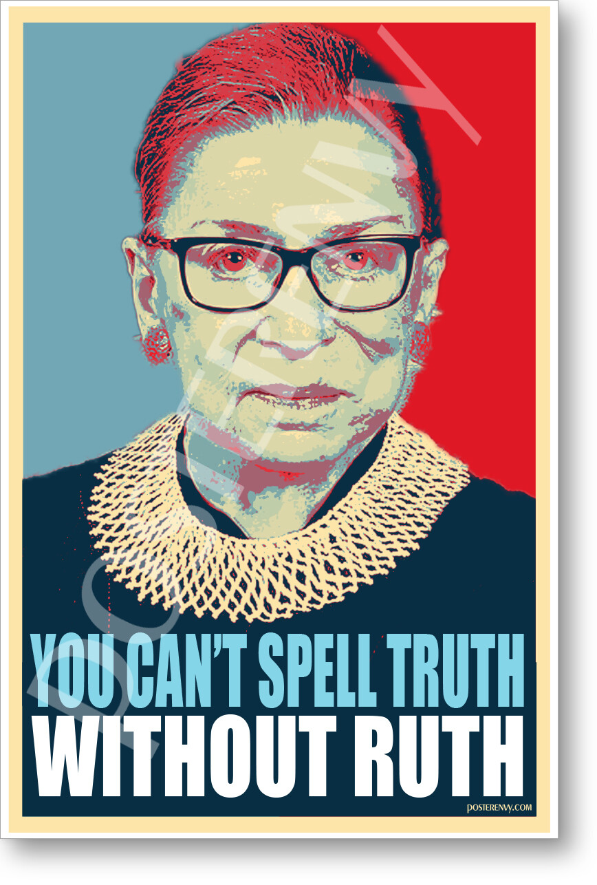 You Can't Spell Truth Without Ruth - Ruth Bader Ginsburg - NEW Classroom POSTER