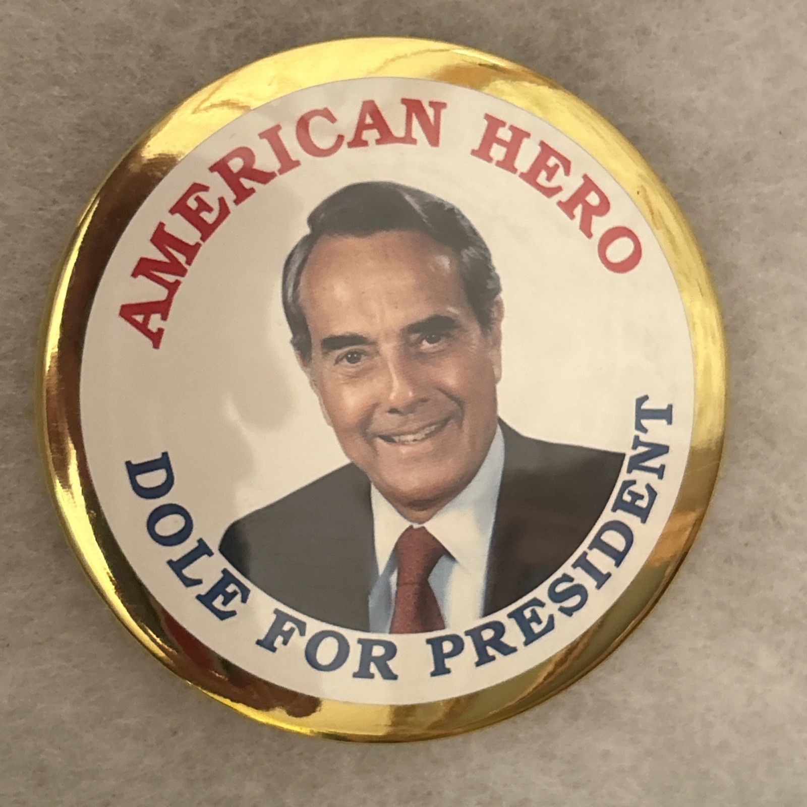 American Hero Bob Dole 1996  3 1/2” pinback button pin