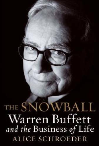 The Snowball: Warren Buffett and the Business of Life - Hardcover - GOOD