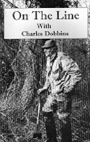 On the Line With Charles Dobbins (Book)