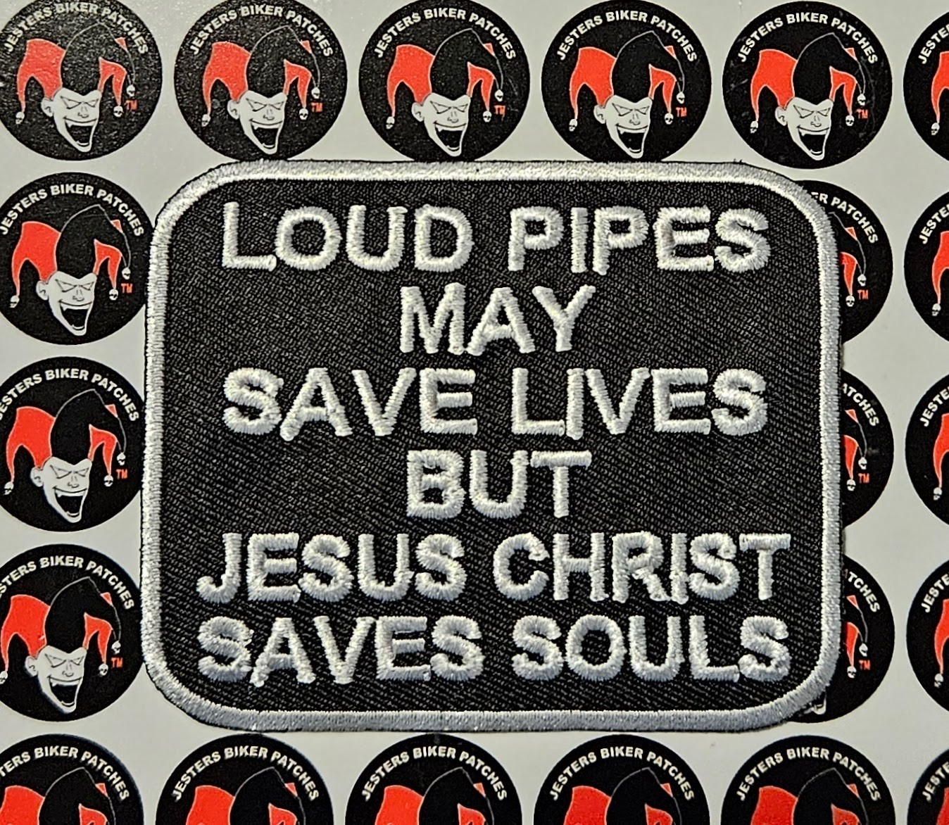 Loud Pipes Save Lives Jesus Saves Souls Christian Embroidered Patch CH020