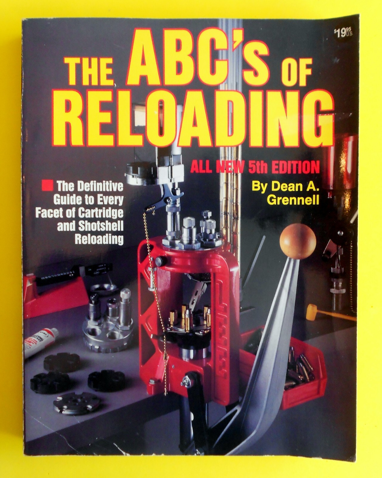 The ABC's of Reloading by Dean A Grennell   Paperback Book  1960's  5th Edition