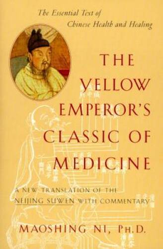 The Yellow Emperor's Classic of Medicine: A New Translation of the Neijin - GOOD