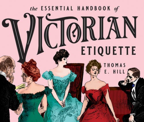 The Essential Handbook of Victorian Etiquette - Paperback - VERY GOOD