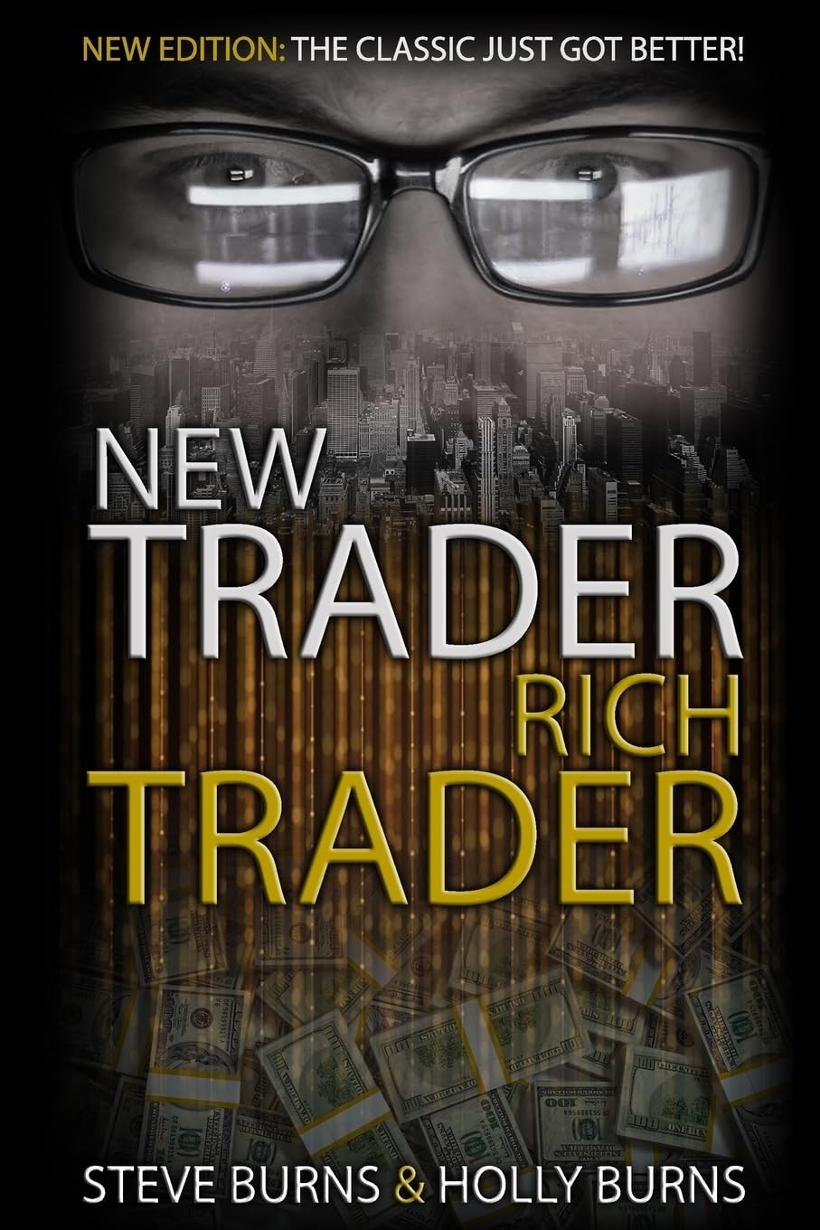 New Trader Rich Trader: 2nd Edition: Revised and Updated: 1 Paperback