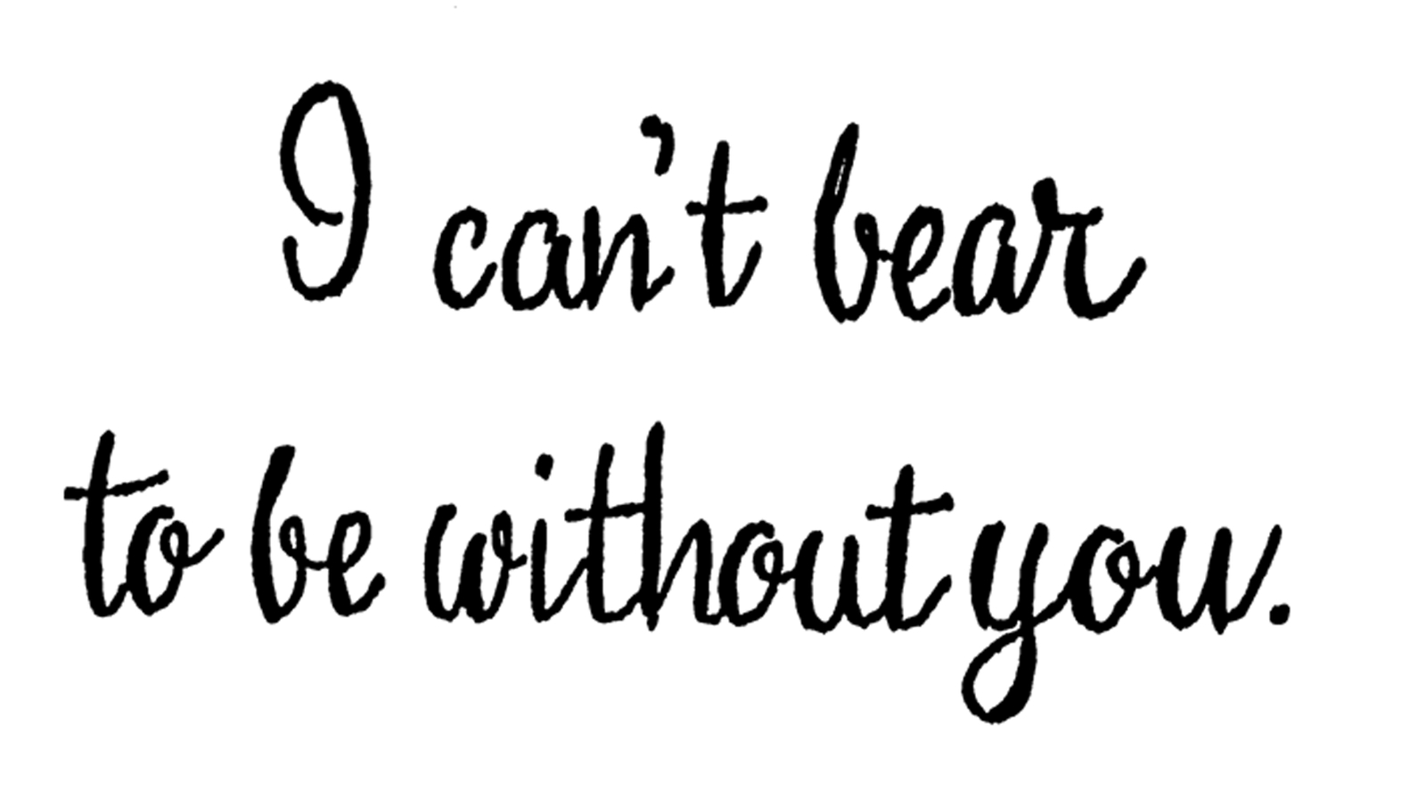 Without You Text NORTHWOODS Wood Mounted Rubber Stamp NEW C10617