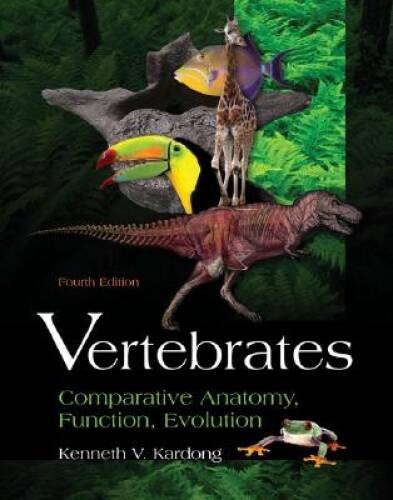 Vertebrates: Comparative Anatomy, Function, Evolution - Hardcover - VERY GOOD