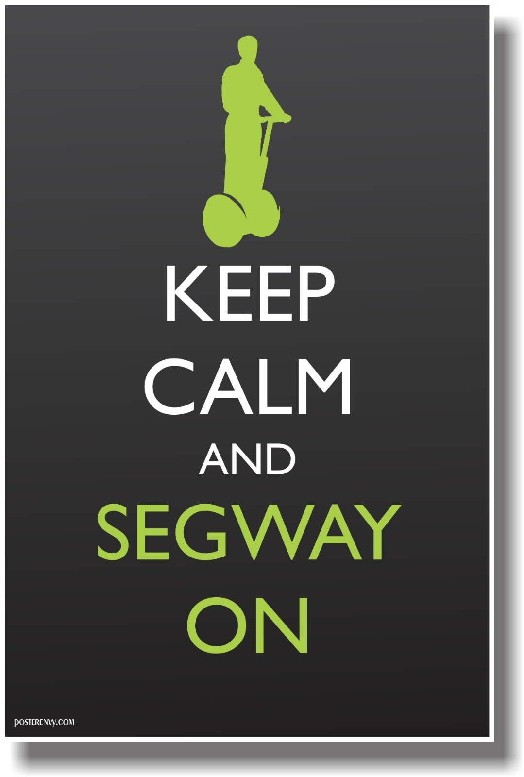 Keep Calm and Segway On - NEW Humor Poster