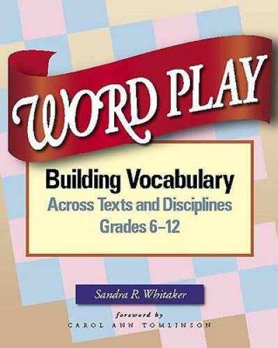 Word Play: Building Vocabulary Across Texts and Disciplines, - VERY GOOD