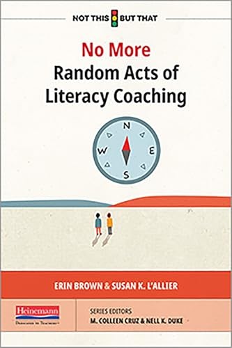 No More Random Acts of Literacy Coaching - Paperback By Brown, Erin - VERY GOOD