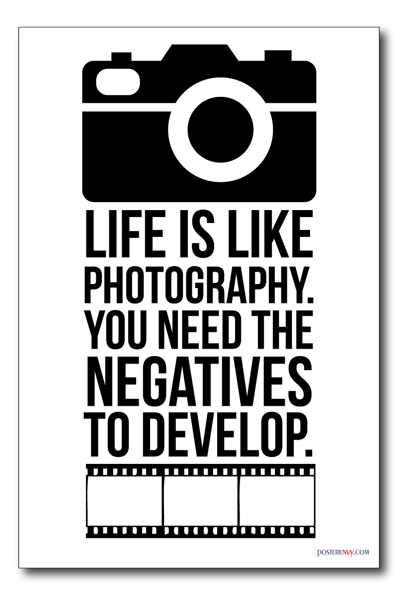 Life is Like Photography - NEW Classroom Motivational Poster