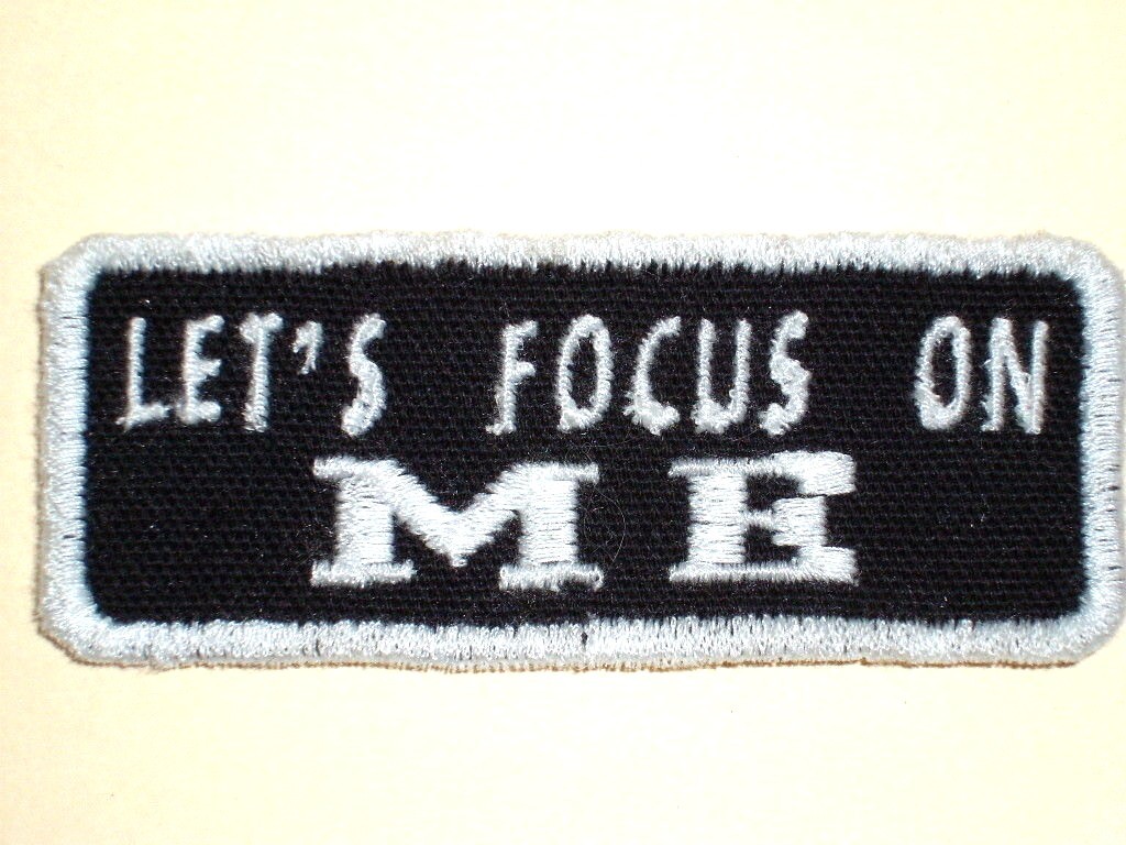 LETS FOCUS ON ME  Biker Vest jacket Patch, embroidered, motorcycle