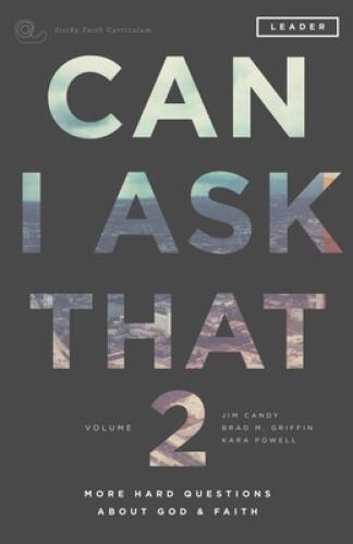 Can I Ask That Volume 2: More Hard Questions About God & Faith [Sticky Fa - GOOD