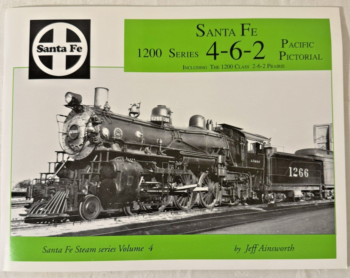 SANTA FE STEAM SERIES VOLUME 4 1200 SERIES 4-6-2 PACIFIC PICTORIAL