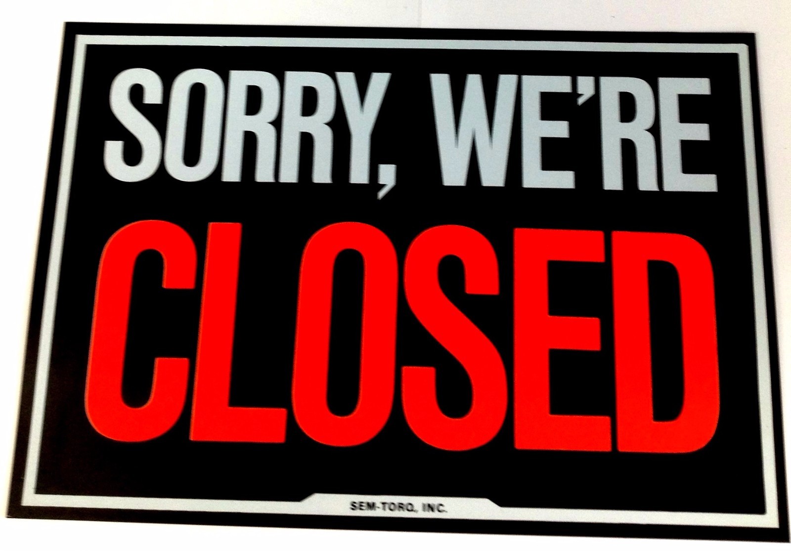 Lot (10)  "SORRY, WE'RE CLOSED" Window Signs - 8" X 12"