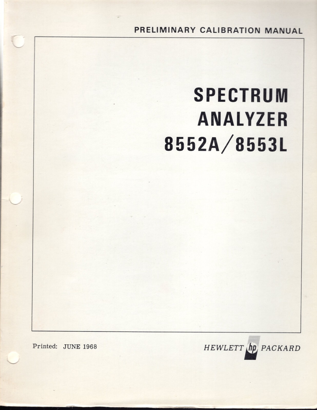 Original HP Spectrum Analyzer 8552A/8553L Preliminary Calibration Manual