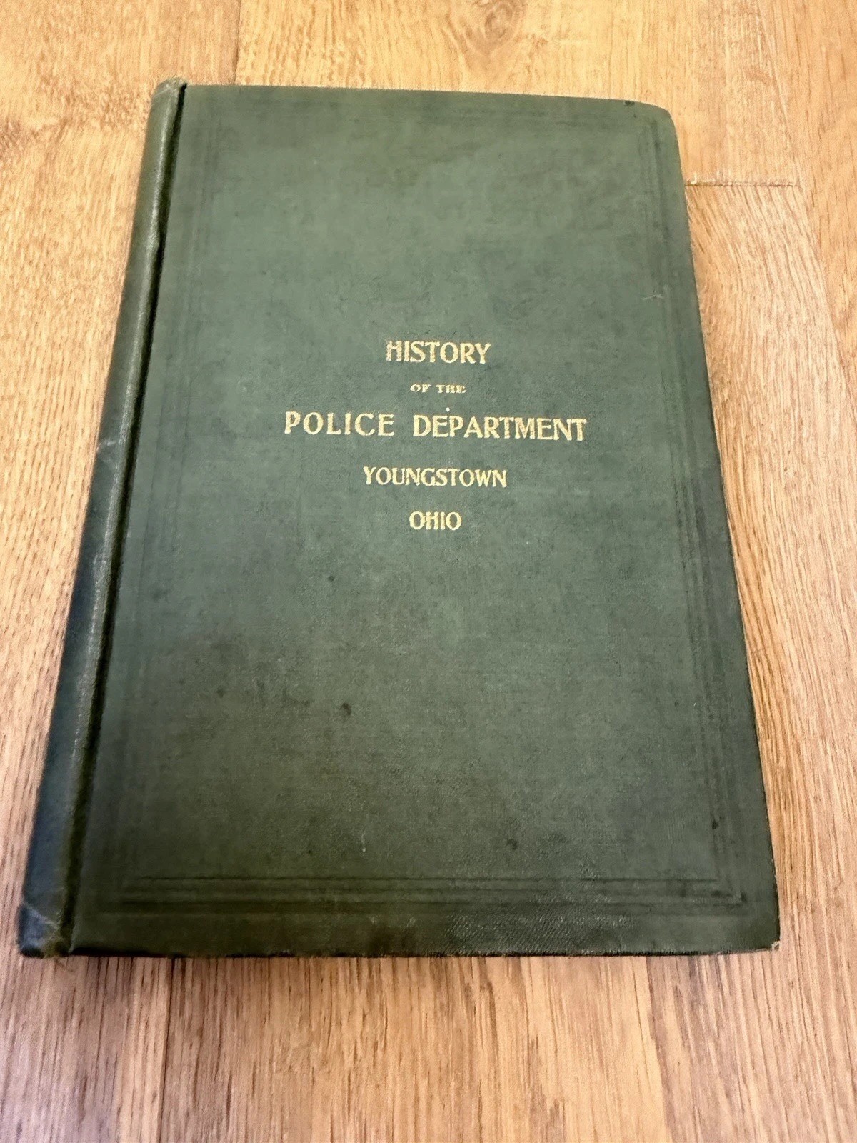 Rare “History of The Police Department Youngstown Ohio - 1906 Hardback