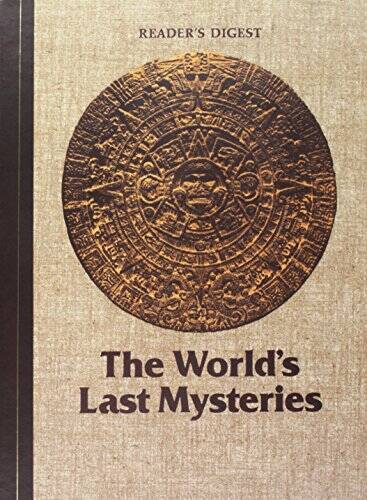 The World's Last Mysteries - Hardcover By Reader's Digest - GOOD