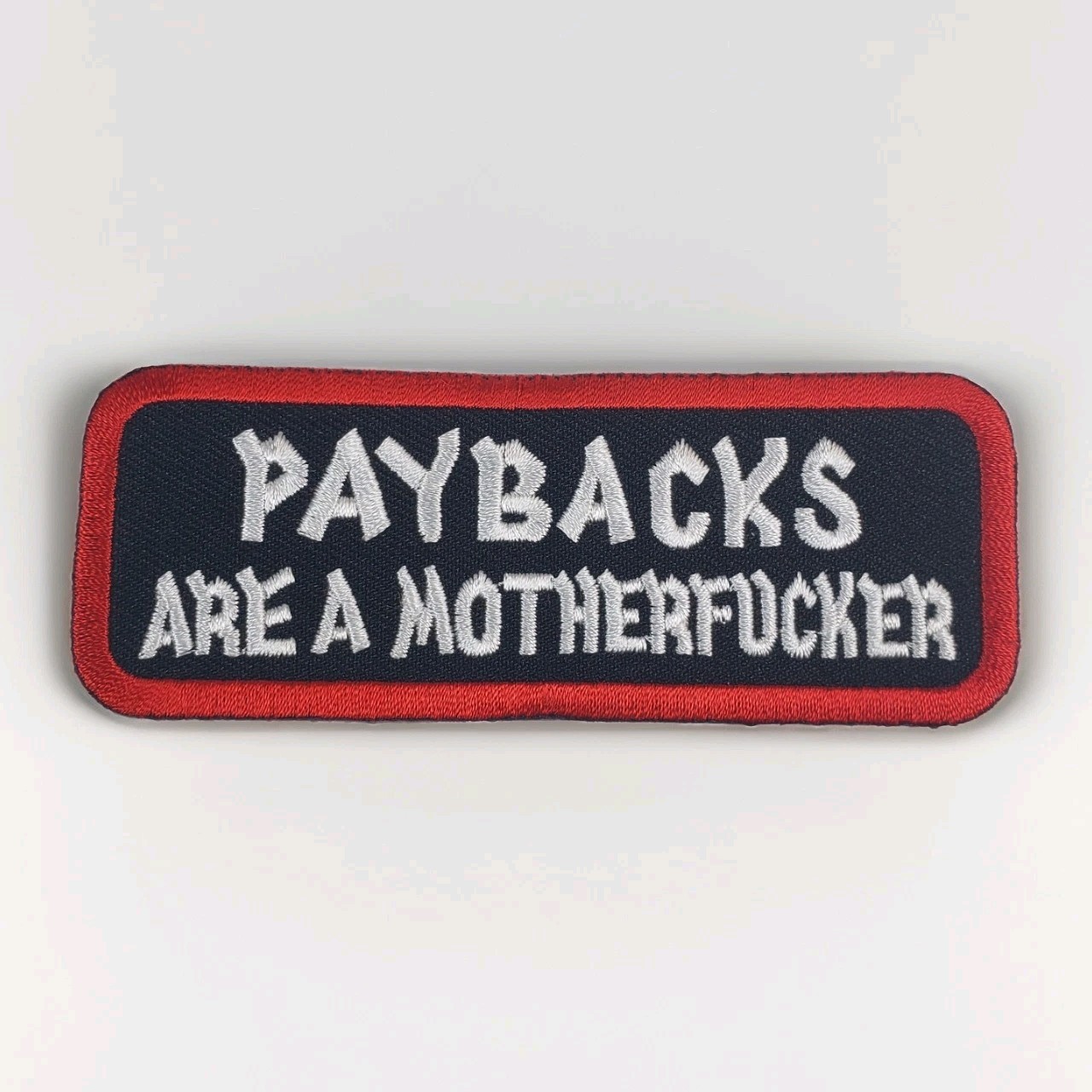 Paybacks Are A Motherf**ker Iron On Sew On Embroidered Patch Biker Motorcycle