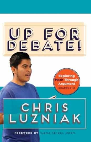 Up for Debate!: Exploring Math Through - Paperback, by Luzniak Chris - Very Good