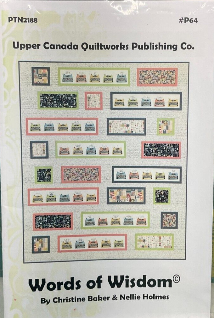 UPPER CANADA QUILTWORKS PUBLISHING CO. #PTN2188 - WORDS OF WISDOM, 75" x91"