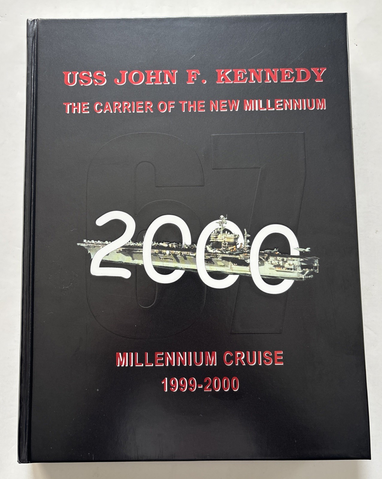 USS John F Kennedy CV-67 Millennium Cruise Book 1999-2000 U.S. Navy Carrier