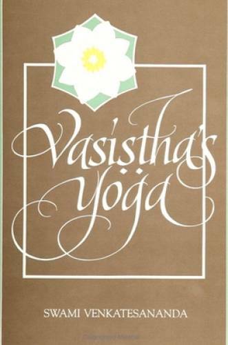 Vasisthas Yoga (Special Paper; 27) - Paperback By Venkatesananda, Swami - GOOD