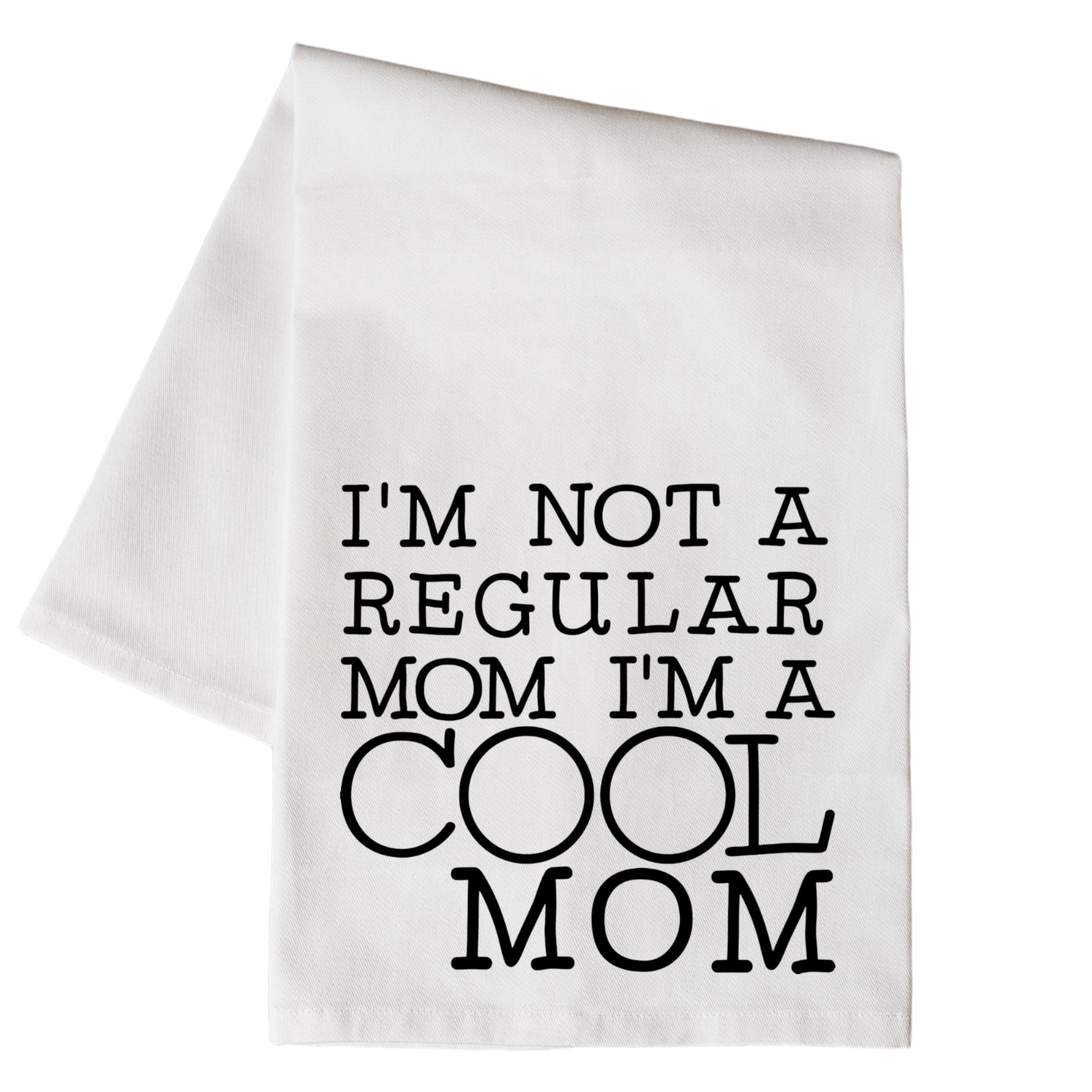 Im Not A Regular Mom Im A Cool Mom Floursack Towel