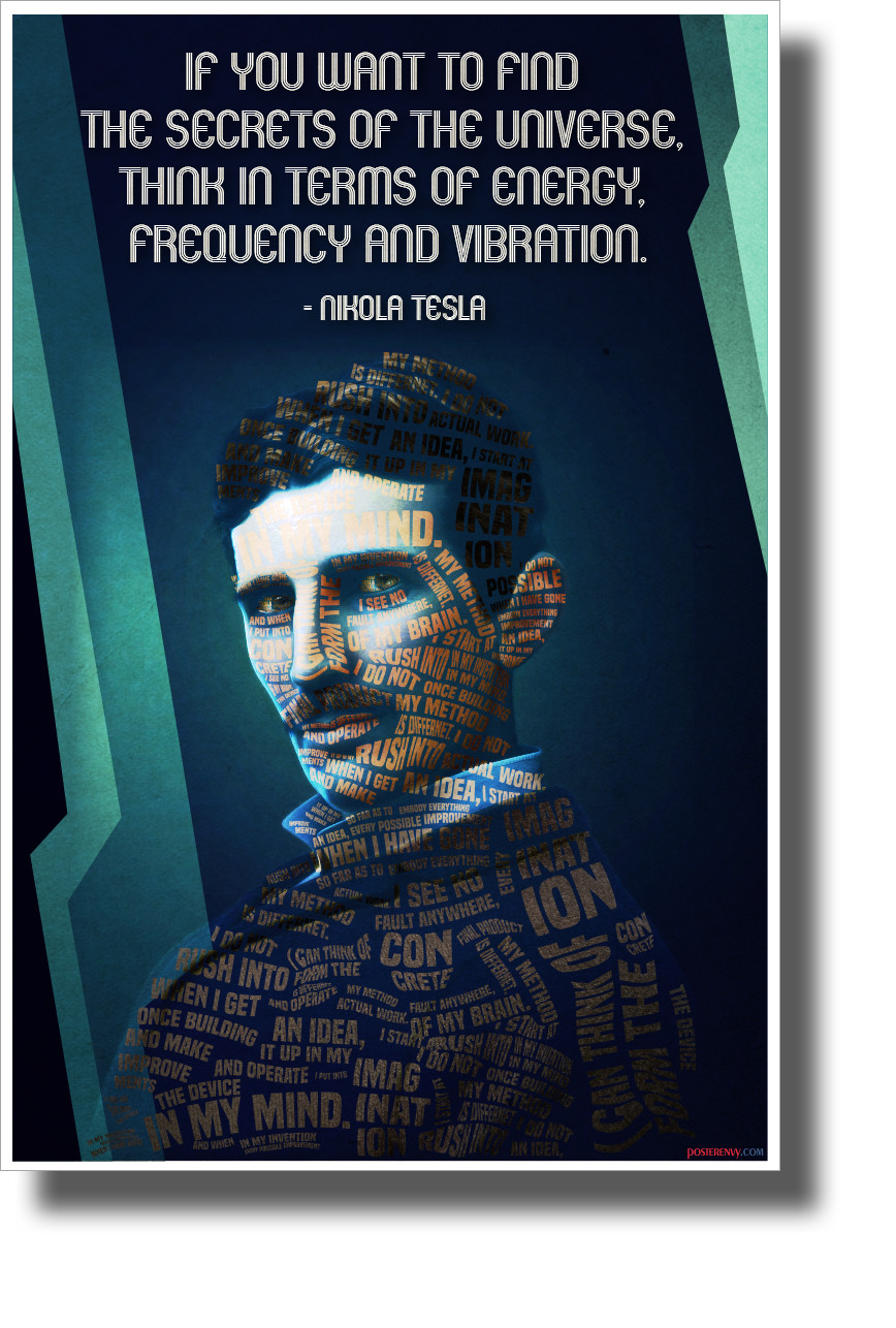 If You Want to Find the Secrets of the Universe - Nikola Tesla - NEW POSTER