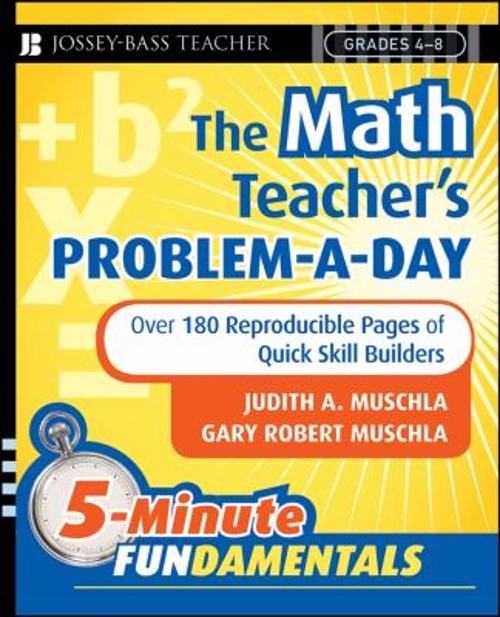 The Math Teacher's Problem-A-Day, Grades 4-8 : Over 180 Reproduci