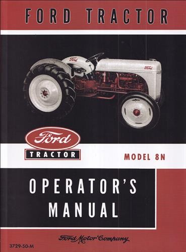 Ford 8N Tractor Owners Manual 1948 1949 1950 1951 1952 with Maintenance Tips