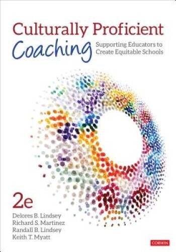 Culturally Proficient Coaching: Supporting Educators to Create Equit - VERY GOOD