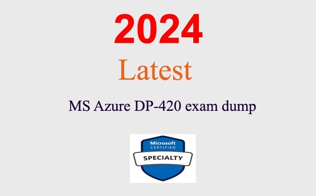 MS Azure DP-420 dump GUARANTEED (1 month update)
