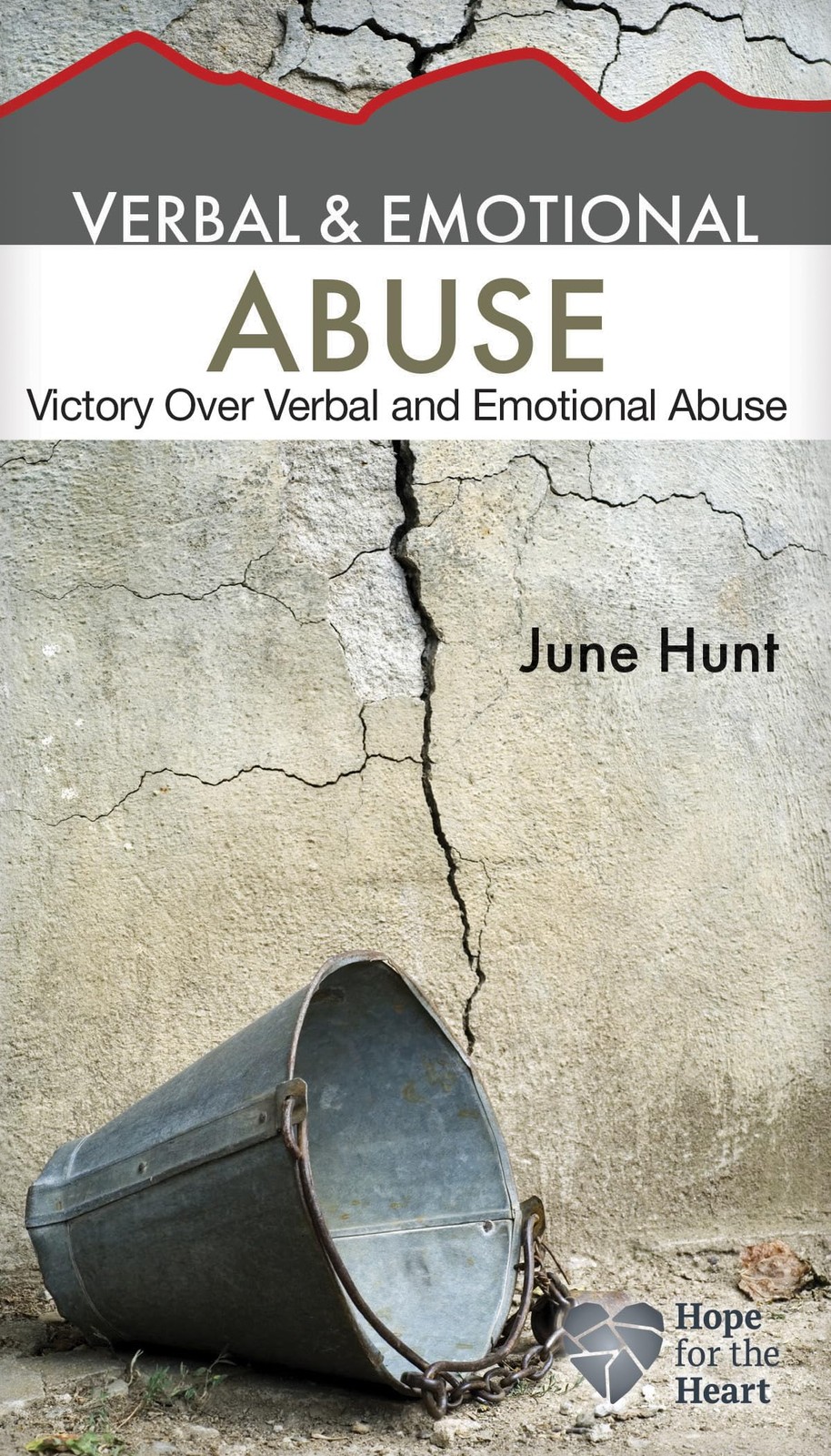 Verbal and Emotional Abuse: Victory Over Verbal and Emotional Abuse (Hope for th