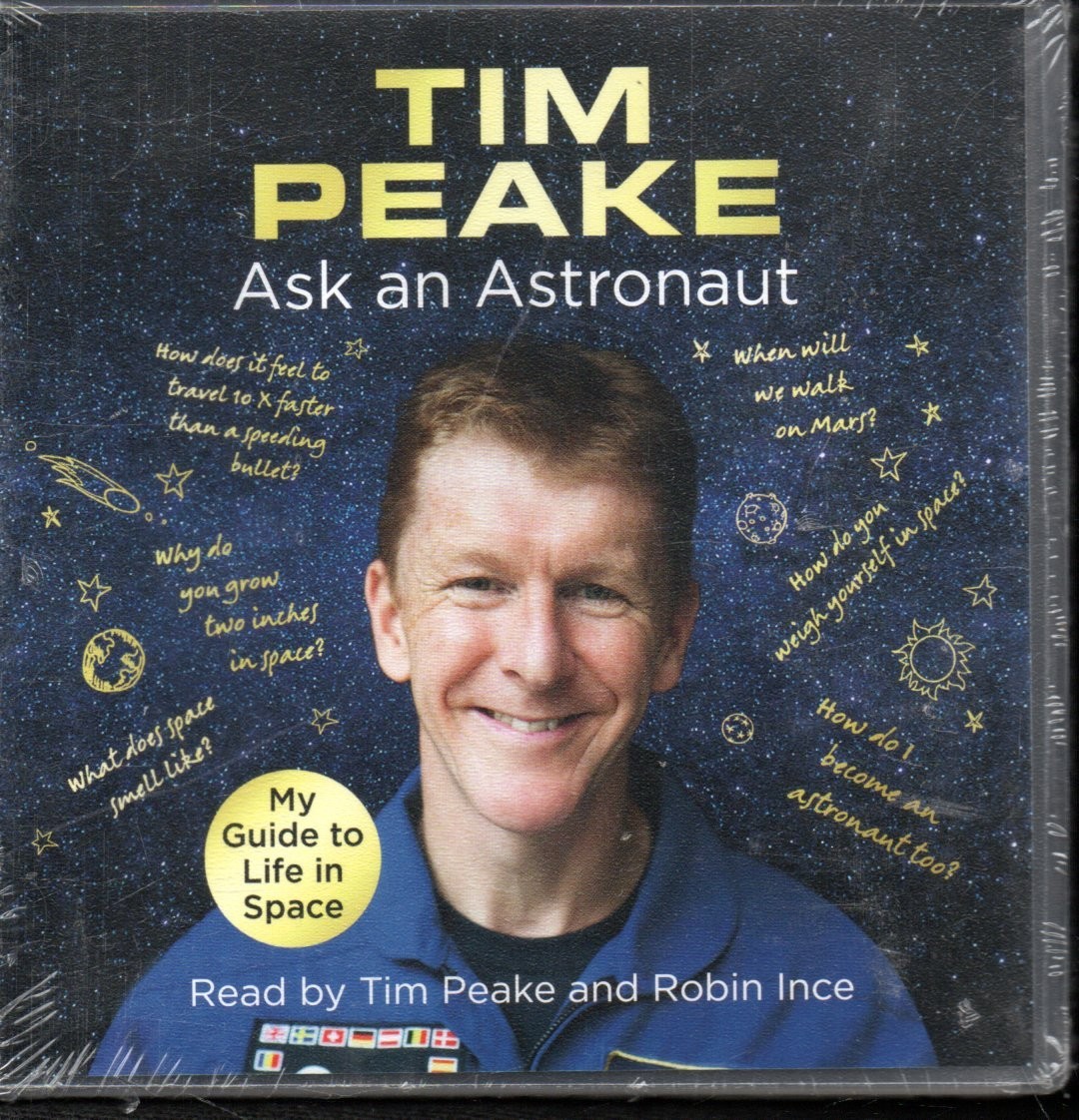 ASK AN ASTRONAUT by Tim Peake - 6xCD Audiobook *NEW & SEALED* *Unabridged*