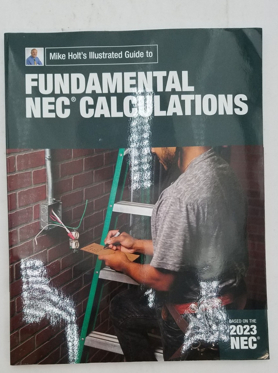 Mike Holt's Illustrated Guide to Fundamental NEC Calculations, Based on 2023 NEC