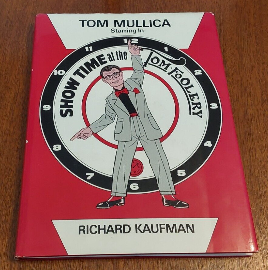 Tom Mullica: Show Time at the Tom-Foolery; Kaufman, Richard, 1992 - Magic Book