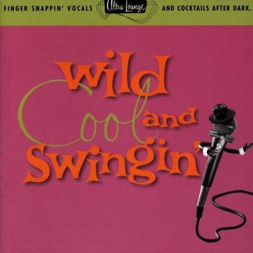 Wild, Cool  Swingin: Ultra Lounge Vol 5 - Audio CD By Various Artists - GOOD