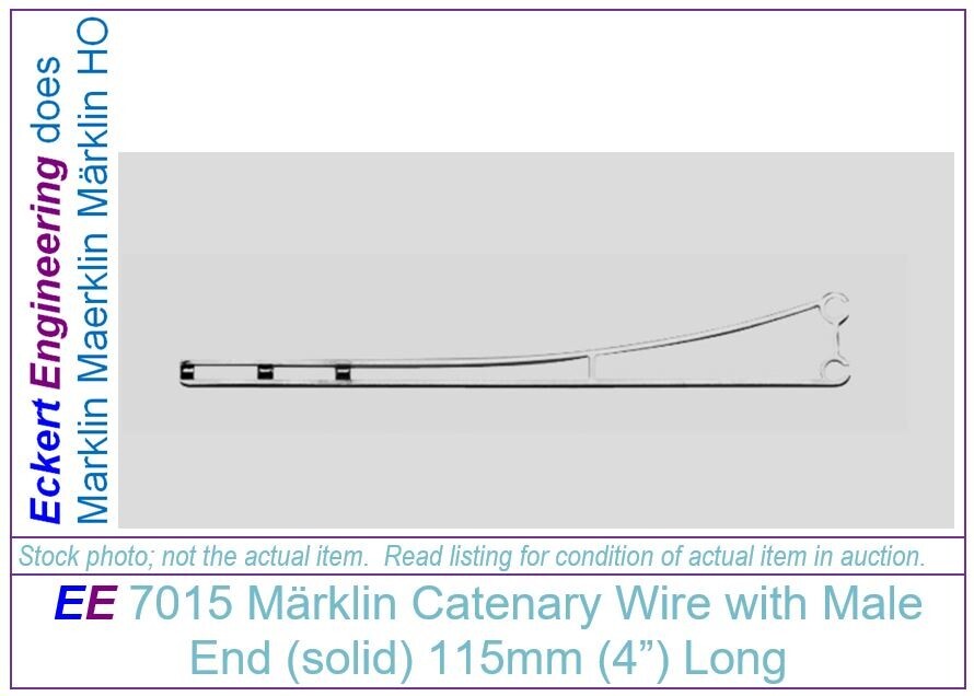 EXC 7015 Märklin  HO Catenary Wire, 4" long, male end, Overhead Wire, Pk 10