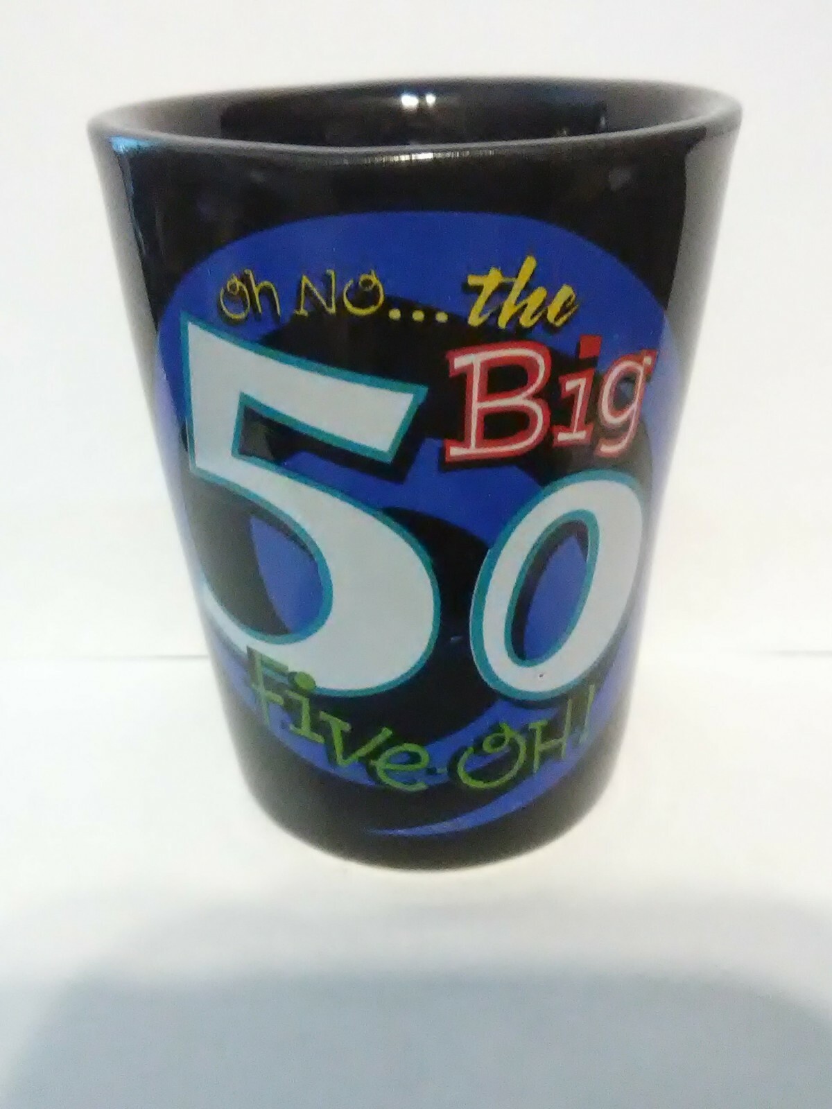 OH NO THE BIG 50 FIVE - OH! LOGO SHOT GLASS GREAT FOR ANY COLLECTION!