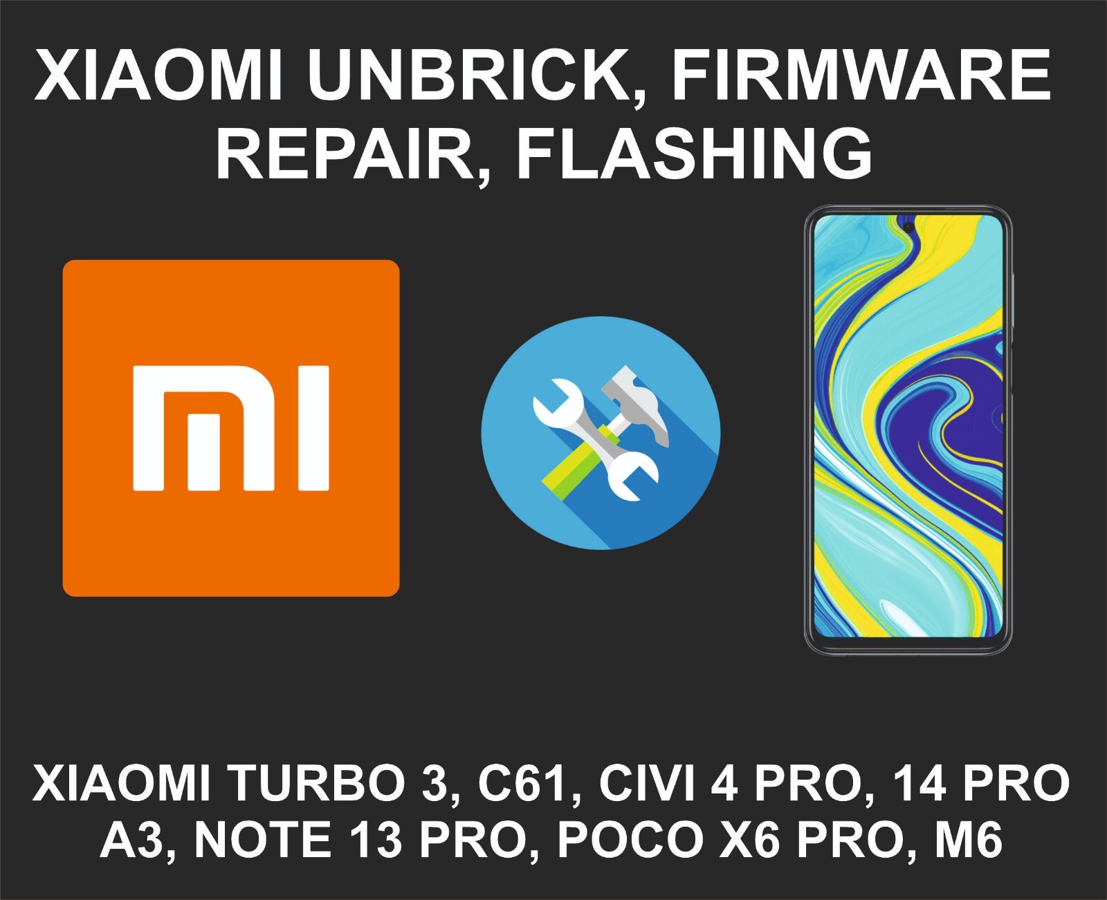 Xiaomi Unbrick, Flash, FIrmware Repair, All Models, Turbo 13, 14 Pro, Civi 4
