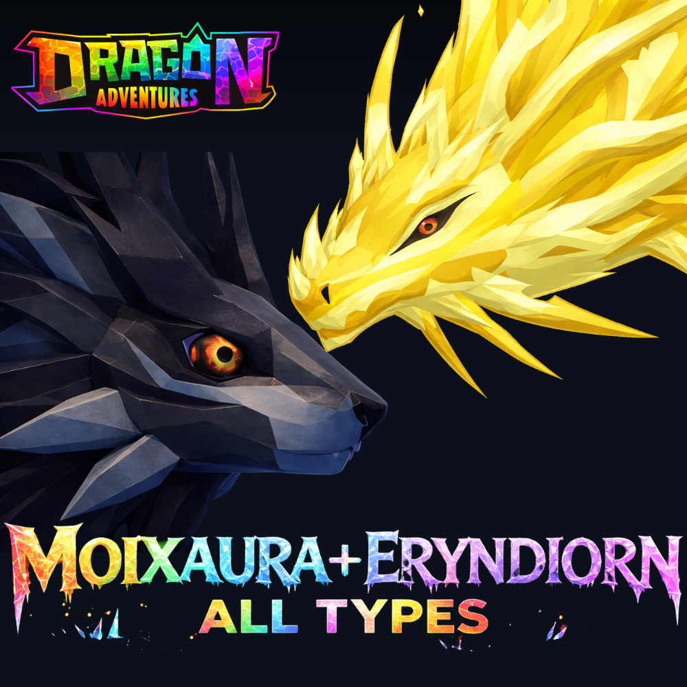 Moixaura + Eryndiorn + Raikami | ALL TYPES | Dragon Adventures | DA | CHEAP