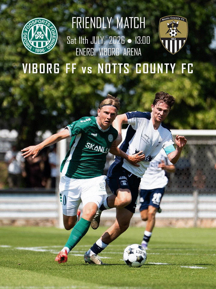 2026, VIBORG / RANDERS v NOTTS COUNTY! Friendly matches!