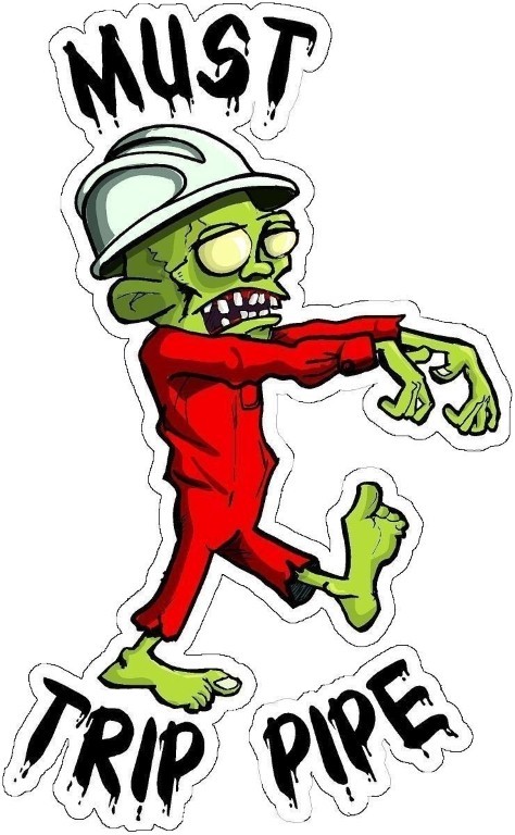MUST TRIP PIPE ZOMBIE HELMET STICKER HARD HAT STICKER LAPTOP STICKER TOOLBOX