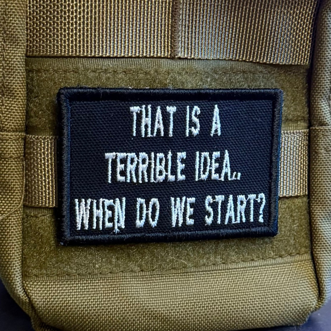 That's A Terrible Idea Funny Morale Patch, 2x3" | VELCRO® Brand Fastener