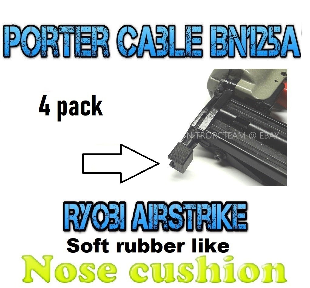 4 Pack -  Porter Cable BN125A Brad Nailer Nose Cushion  Replaces PN: 894742